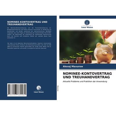 Nominee-Kontovertrag und Treuhandvertrag, Taschenbuch von Alexej Maxurow, Verlag Unser Wissen, 978-620-3-36448-4