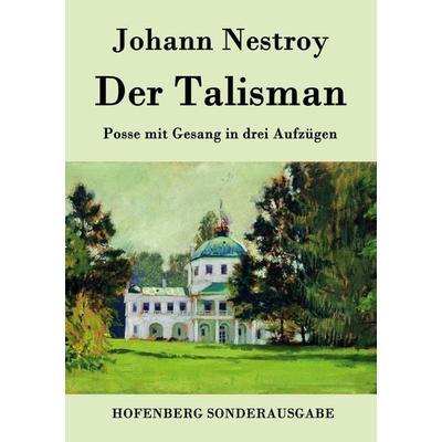 Der Talisman, Taschenbuch von Johann Nestroy, Hofenberg, 978-3-8430-7864-1