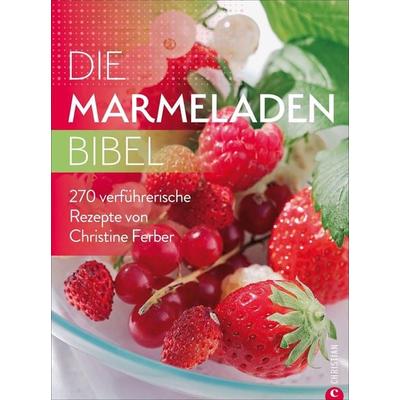 Die Marmeladen-Bibel, Gebundene Ausgabe von Christine Ferber, Christian, 978-3-95961-529-7