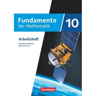 Fundamente der Mathematik 10. Schuljahr. Nordrhein-Westfalen - Arbeitsheft mit Lösungen, Taschenbuch von , Cornelsen Verlag