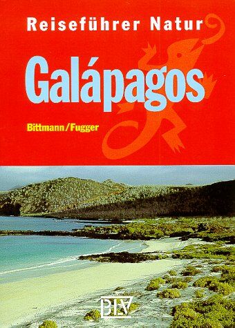 Wolfgang Bittmann - Reiseführer Natur, Galapagos - Preis vom 30.09.2026 09:01:18 h