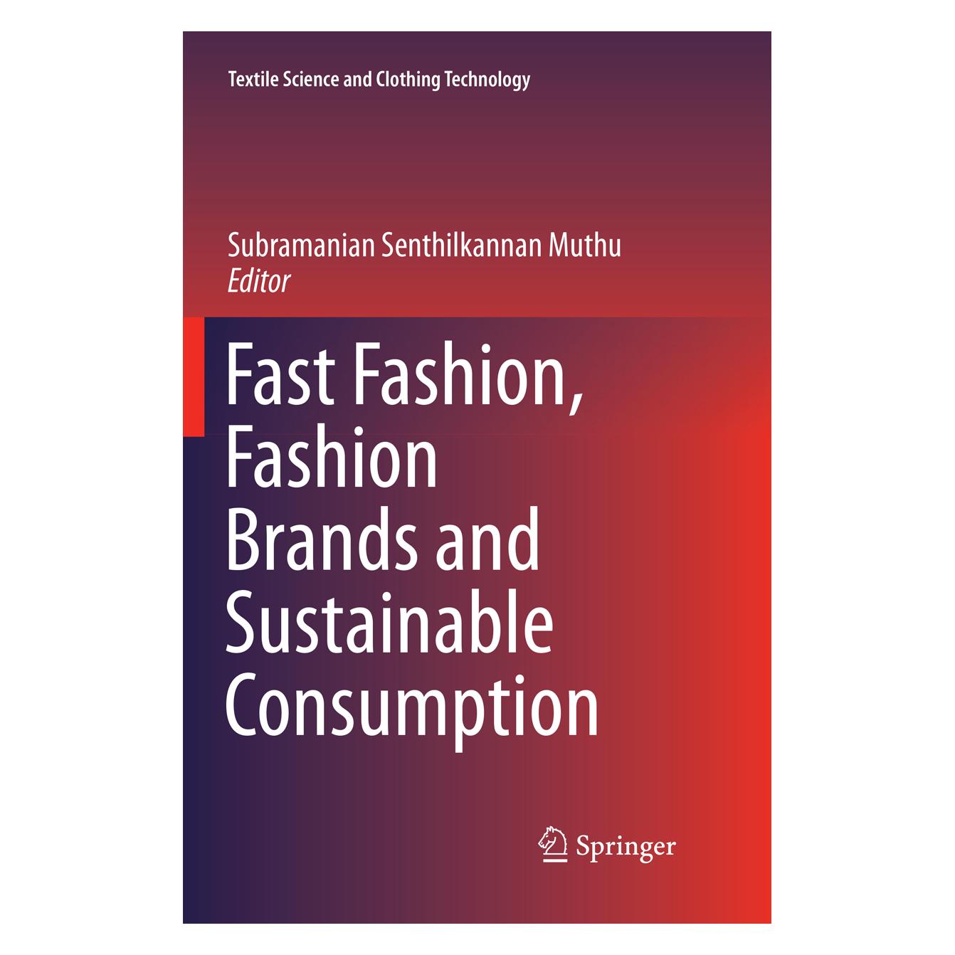 Springer Fast Fashion, Fashion Brands and Sustainable Consumption (Englisch, Softcover, Senthilkannan Muthu, Subramanian Senthilkannan Muthu) (56079910)