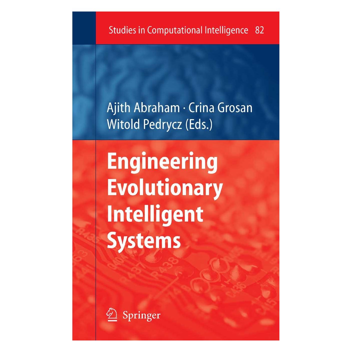 Springer Engineering Evolutionary Intelligent Systems (Englisch, Hardcover, Ajith Abraham, Crina Grosan, Witold Pedrycz) (9783540753957)