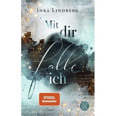 Mit dir falle ich, Taschenbuch von Inka Lindberg, Fischer Sauerländer