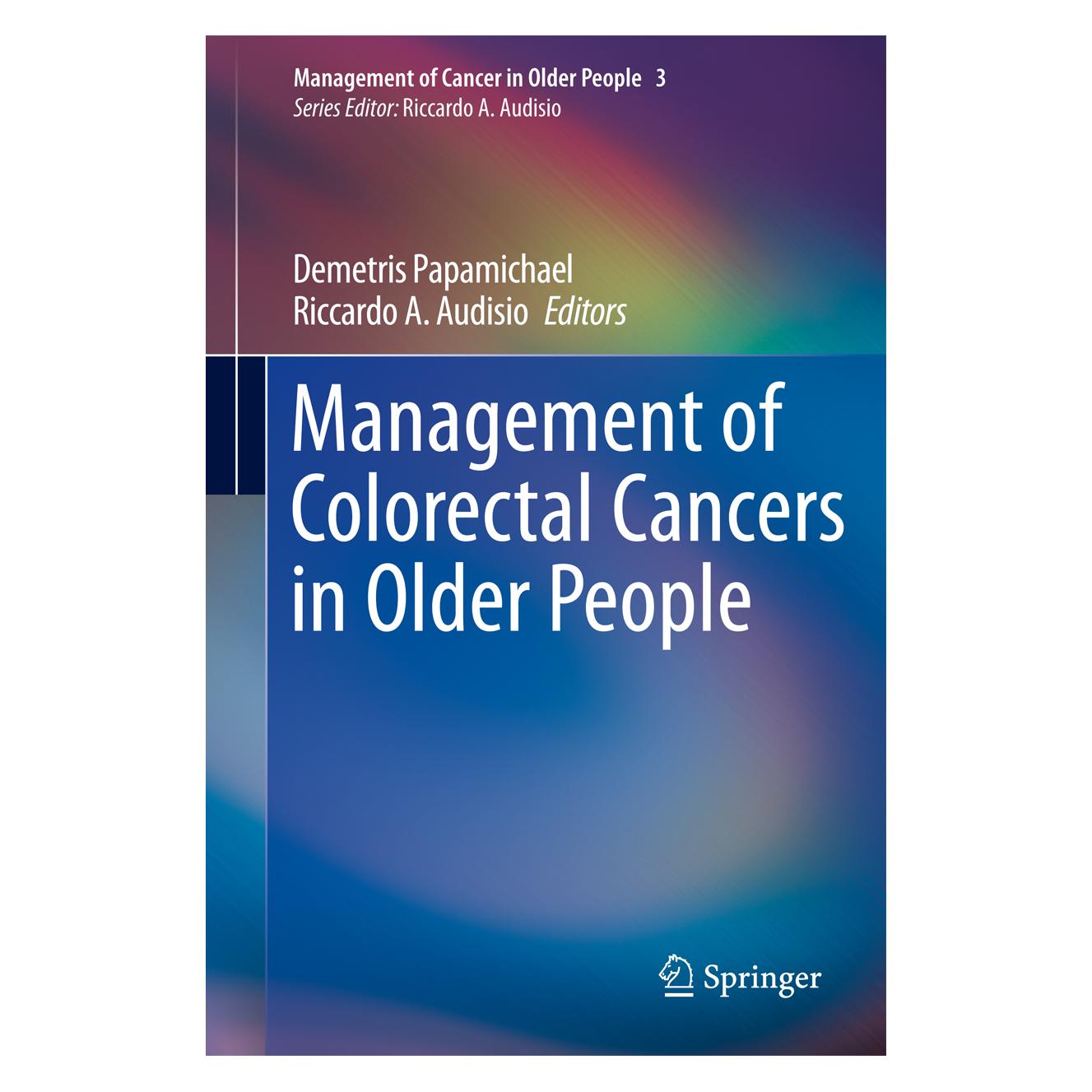 Springer Management of Colorectal Cancers in Older People (Englisch, Softcover, Demetris Papamichael, Riccardo A. Audisio) (55585764)