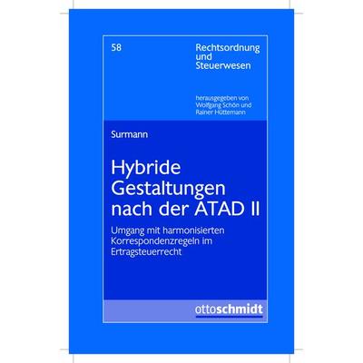 Hybride Gestaltungen nach der ATAD II, Taschenbuch von Markus Surmann, Verlag Dr. Otto Schmidt KG, 978-3-504-64257-0