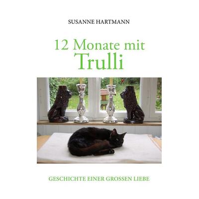 12 Monate mit Trulli, Taschenbuch von Susanne Hartmann, BoD – Books on Demand, 978-3-8334-7631-0