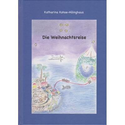 Die Weihnachtsreise, Gebundene Ausgabe von Katharina Kohse-Höinghaus, Isensee, Florian, GmbH, 978-3-7308-2198-5
