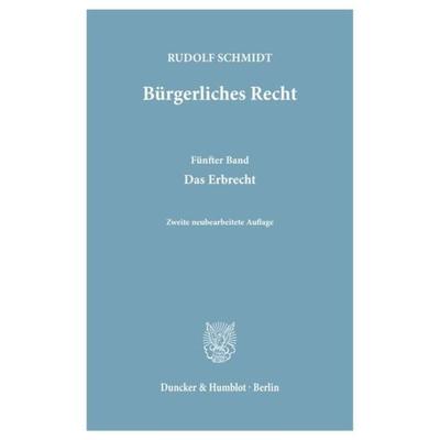 Bürgerliches Recht., Taschenbuch von Rudolf Schmidt, Duncker & Humblot, 978-3-428-01318-0