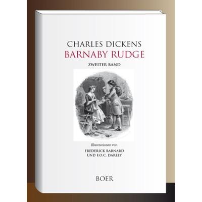 Barnaby Rudge, Band 2, Gebundene Ausgabe von Charles Dickens, Boer Verlag, 978-3-96662-250-9