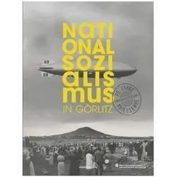 Nationalsozialismus in Görlitz - 80 Jahre Kriegsende, Sachbücher