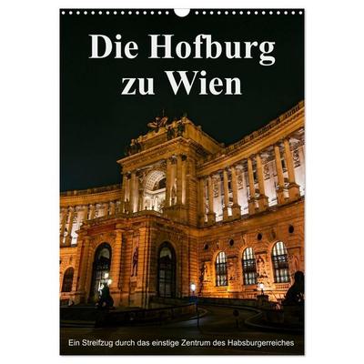 Die Hofburg zu Wien (Wandkalender 2026 DIN A3 hoch), CALVENDO Monatskalender