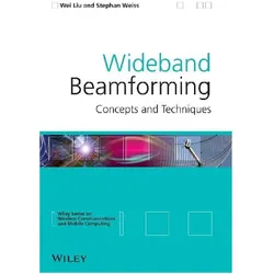 Wideband Beamforming, Fachbücher von Wei Liu