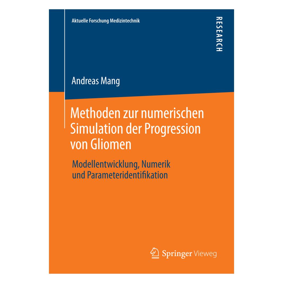 Vieweg & Teubner Methoden zur numerischen Simulation der Progression von Gliomen (Deutsch, Softcover, Andreas Mang) (7497601)