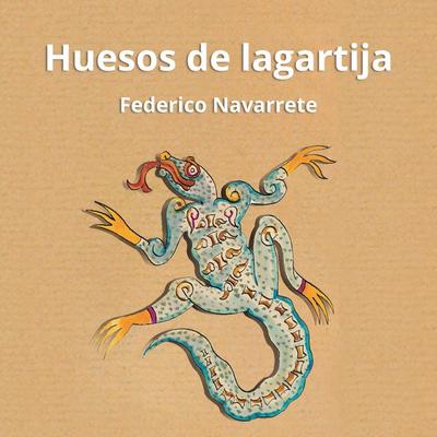 Huesos de lagartija - Federico Navarrete, Audio, 9789177913481