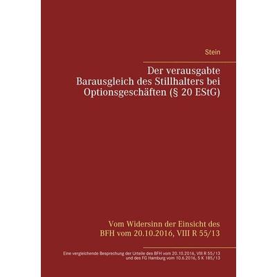 Der verausgabte Barausgleich des Stillhalters bei Optionsgeschäften (§ 20 EStG), Taschenbuch von Michael Stein, BoD – Books on Demand,