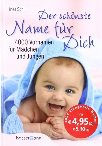 Ines Schill - Der schönste Name für Dich: 4000 Vornamen für Mädchen und Jungen - Preis vom 09.10.2026 07:28:09 h