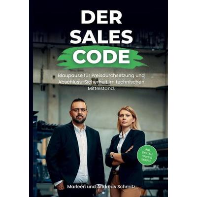Schmitz, M: SALES CODE, Taschenbuch von Marleen Schmitz,Andreas Schmitz, Tredition, 978-3-384-78546-6