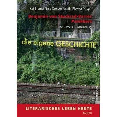 Benjamin von Stuckrad-Barres «Panikherz», Gebundene Ausgabe von , Peter Lang GmbH, Internationaler Verlag der Wissenschaften, 978-3-631-90017-8