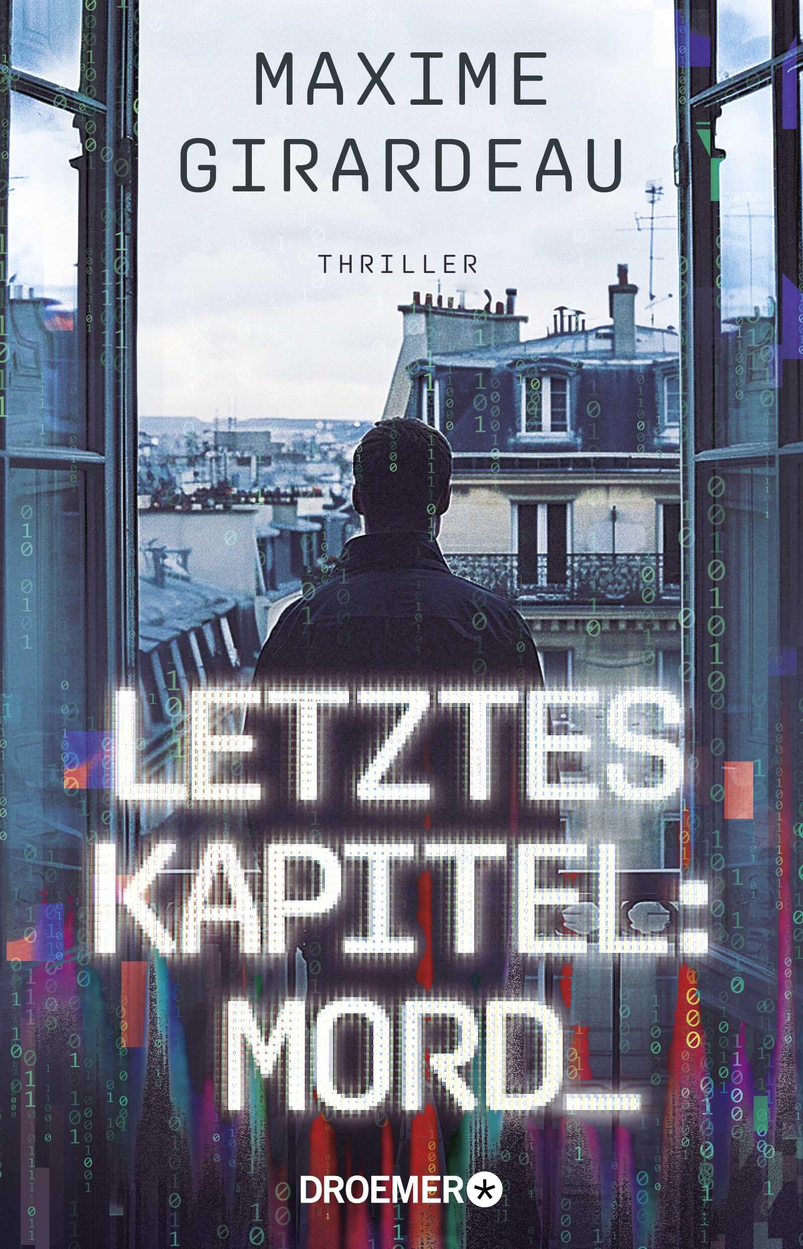Maxime Girardeau - Letztes Kapitel: Mord: Thriller Ein KI-Thriller, der die Grenzen von Realität und Fiktion verschwimmen lässt - Preis vom 09.10.2026 07:28:09 h