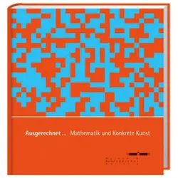 Ausgerechnet... Mathematik und Konkrete Kunst, Fachbücher von Museum im Kulturspeicher Würzburg, Institut für Mathematik der Universität Würzburg