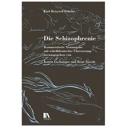 Die Schizophrenie, Fachbücher von Karl Heinrich Fehrlin