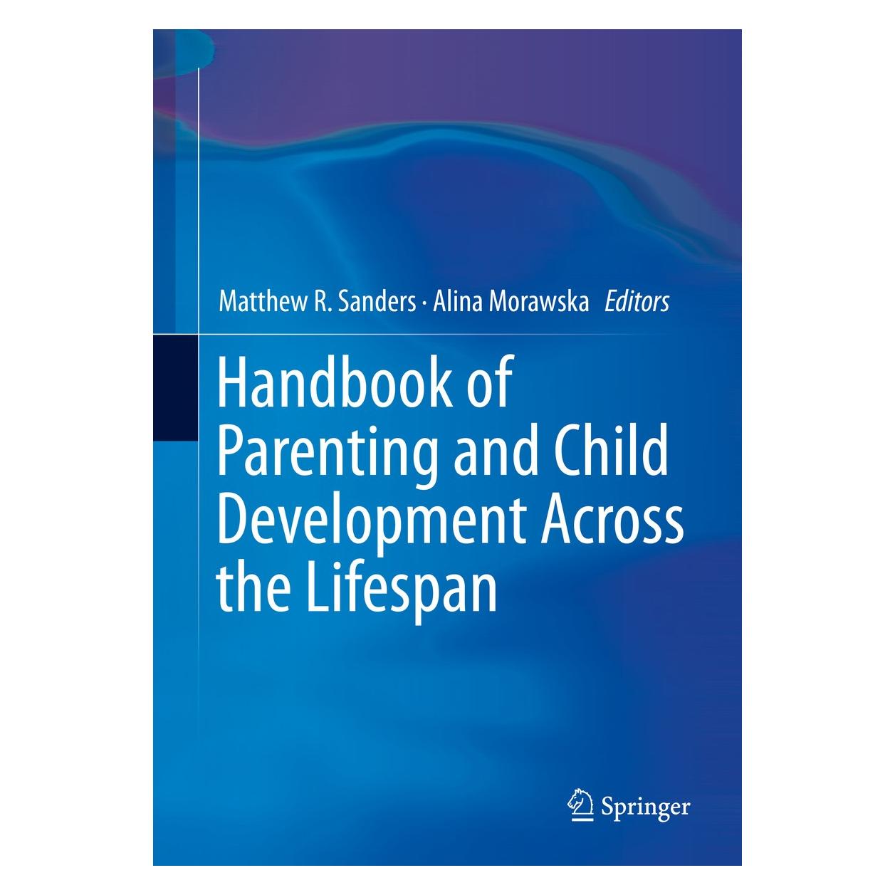 Springer Handbook of Parenting and Child Development Across the Lifespan (Englisch, Hardcover, Alina Morawska, Matthew R. Sanders) (9783319945972)
