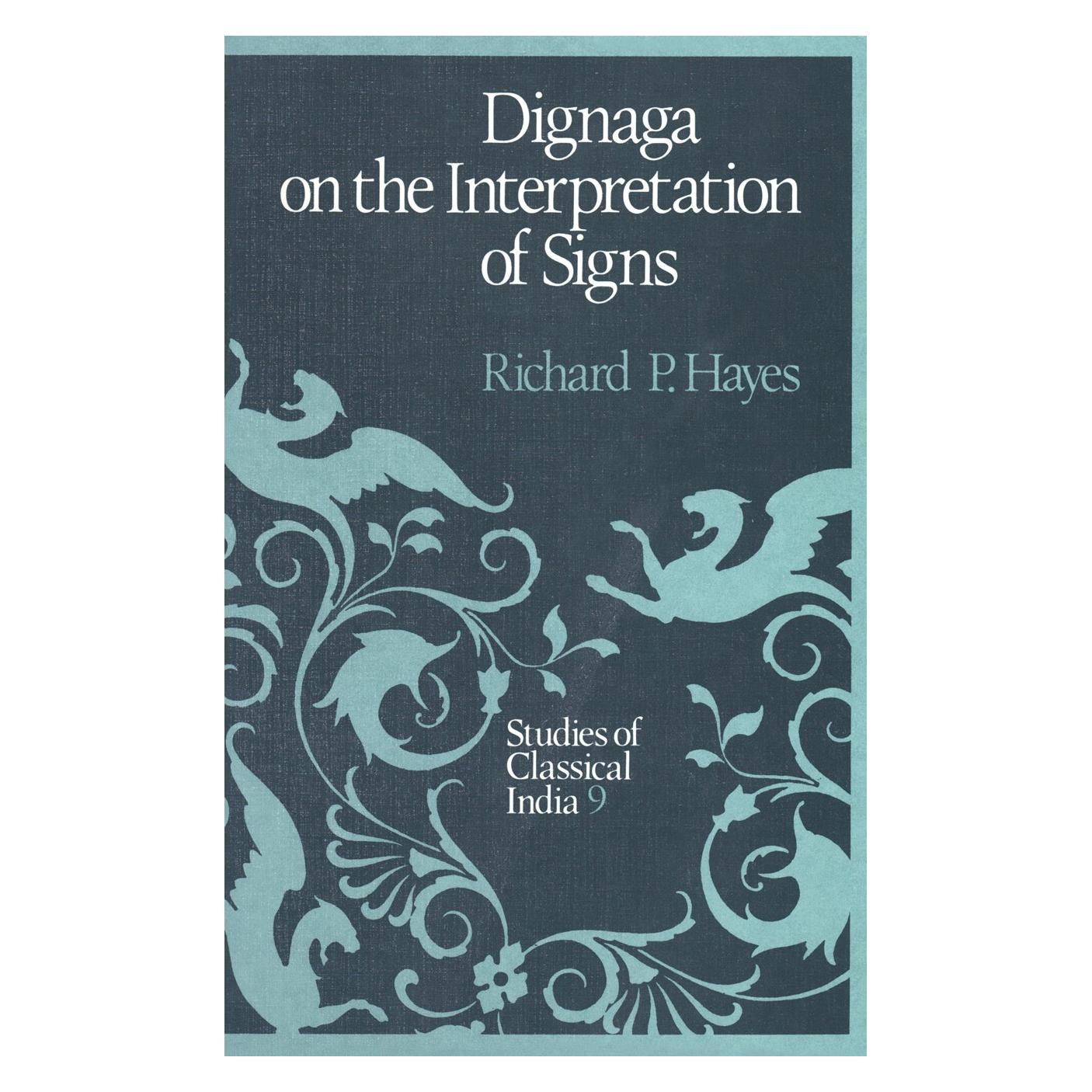 Springer Dignaga on the Interpretation of Signs (Englisch, Hardcover, Richard P. Hayes) (9789027726674)