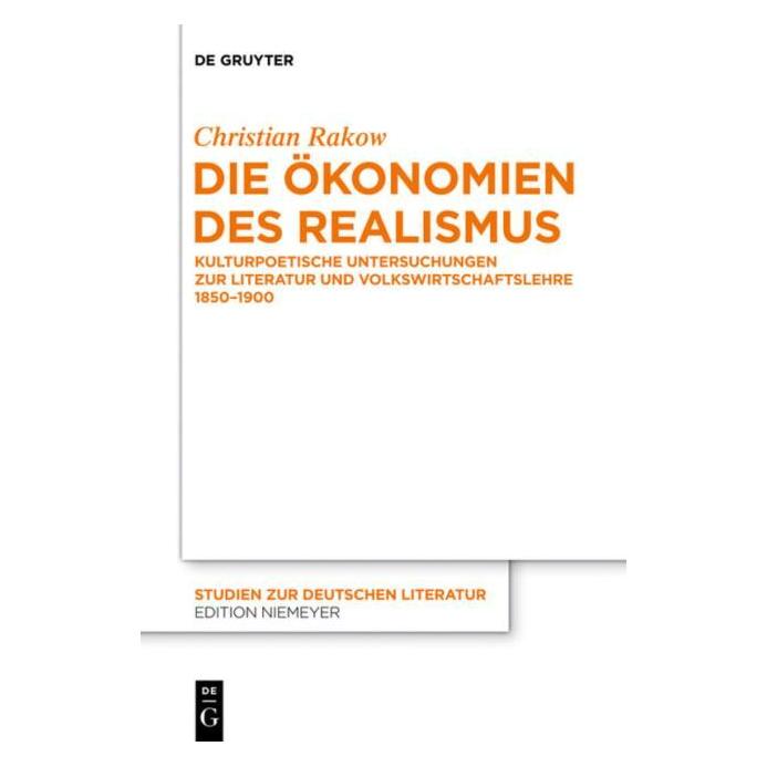 De Gruyter Die Ökonomien des Realismus (Deutsch, Hardcover, Christian Rakow) (7593801)