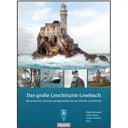 Das grosse Leuchtturm-Lesebuch, Belletristik von Jürgen Tronicke, Manfred Benhof, Volker Heyse