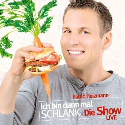 Ich bin dann mal schlank – Die Show. - Patric Heizmann, CD, 9783862430291