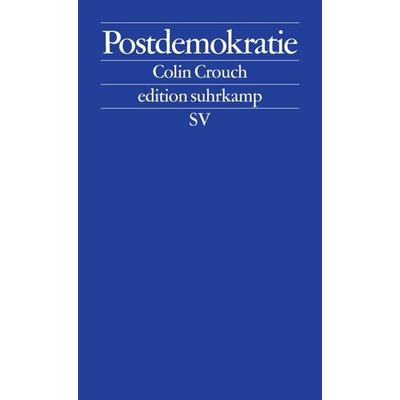 Postdemokratie, Taschenbuch von Colin Crouch, Suhrkamp, 978-3-518-12540-3