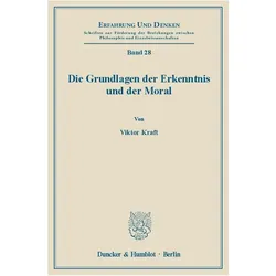 Die Grundlagen der Erkenntnis und der Moral., Sachbücher von Viktor Kraft