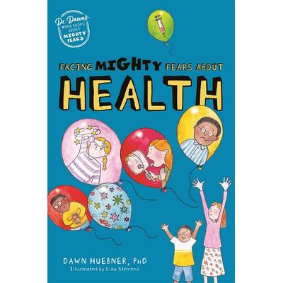 Facing Mighty Fears about Health, Taschenbuch von Dawn Huebner, Jessica Kingsley Publishers Ltd, 978-1-78775-928-2