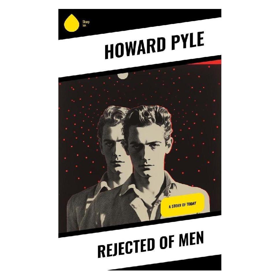 Sharp Ink Rejected of Men (Englisch, Softcover, Howard Pyle) (57008621)