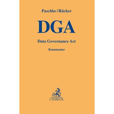 Data Governance Act. DGA, Gebundene Ausgabe von , C.H. Beck, 978-3-406-81104-3