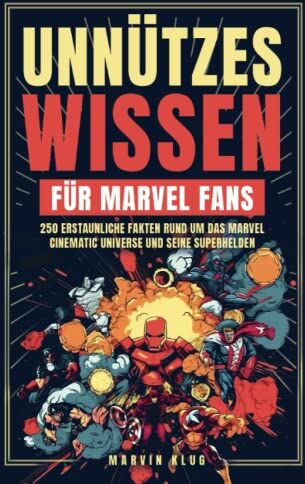 Marvin Klug - Unnützes Wissen für Marvel Fans - 250 erstaunliche Fakten rund um das Marvel Cinematic Universe und seine Superhelden - Preis vom 30.09.2026 22:30:23 h