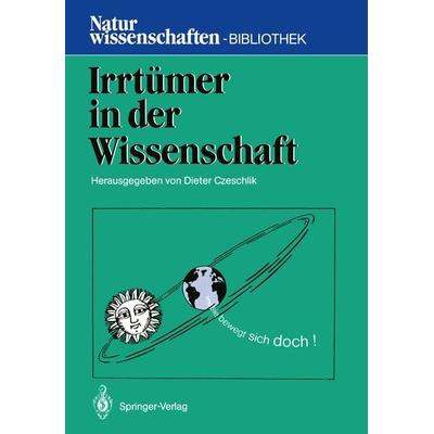 Irrtümer in der Wissenschaft, Taschenbuch von , Springer Berlin, 978-3-540-17868-2