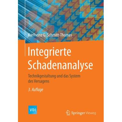 Integrierte Schadenanalyse, Gebundene Ausgabe von Karlheinz G. Schmitt-Thomas, Springer Berlin, 978-3-662-46133-4