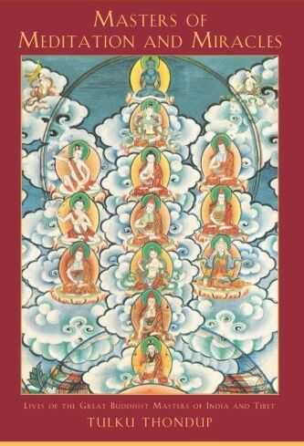 Tulku Thondup - Masters of Meditation and Miracles: Lives of the Great Buddhist Masters of India and Tibet (Buddhayana Series) - Preis vom 09.10.2026 07:28:09 h