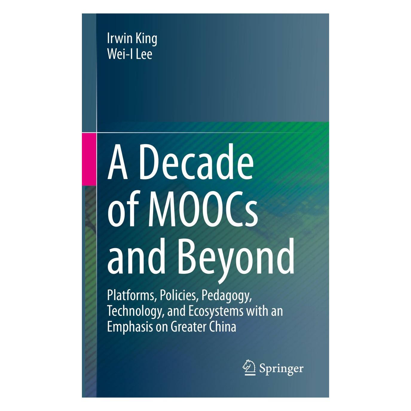 Springer A Decade of MOOCs and Beyond (Englisch, Hardcover, Irwin King, Wei-I Lee) (9783031152405)