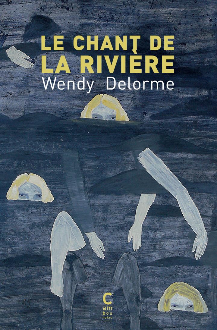 Wendy Delorme - Le chant de la rivière - Preis vom 14.10.2026 23:07:16 h