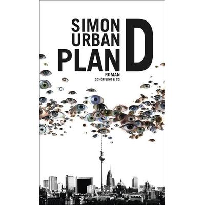 Plan D, Gebundene Ausgabe von Simon Urban, Schöffling