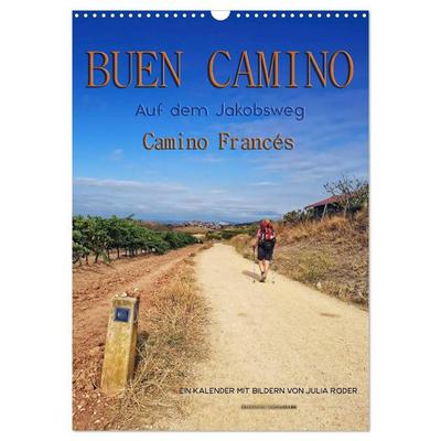 Buen Camino - Auf dem Jakobsweg - Camino Francés (Wandkalender 2026 DIN A3 hoch), CALVENDO Monatskalender