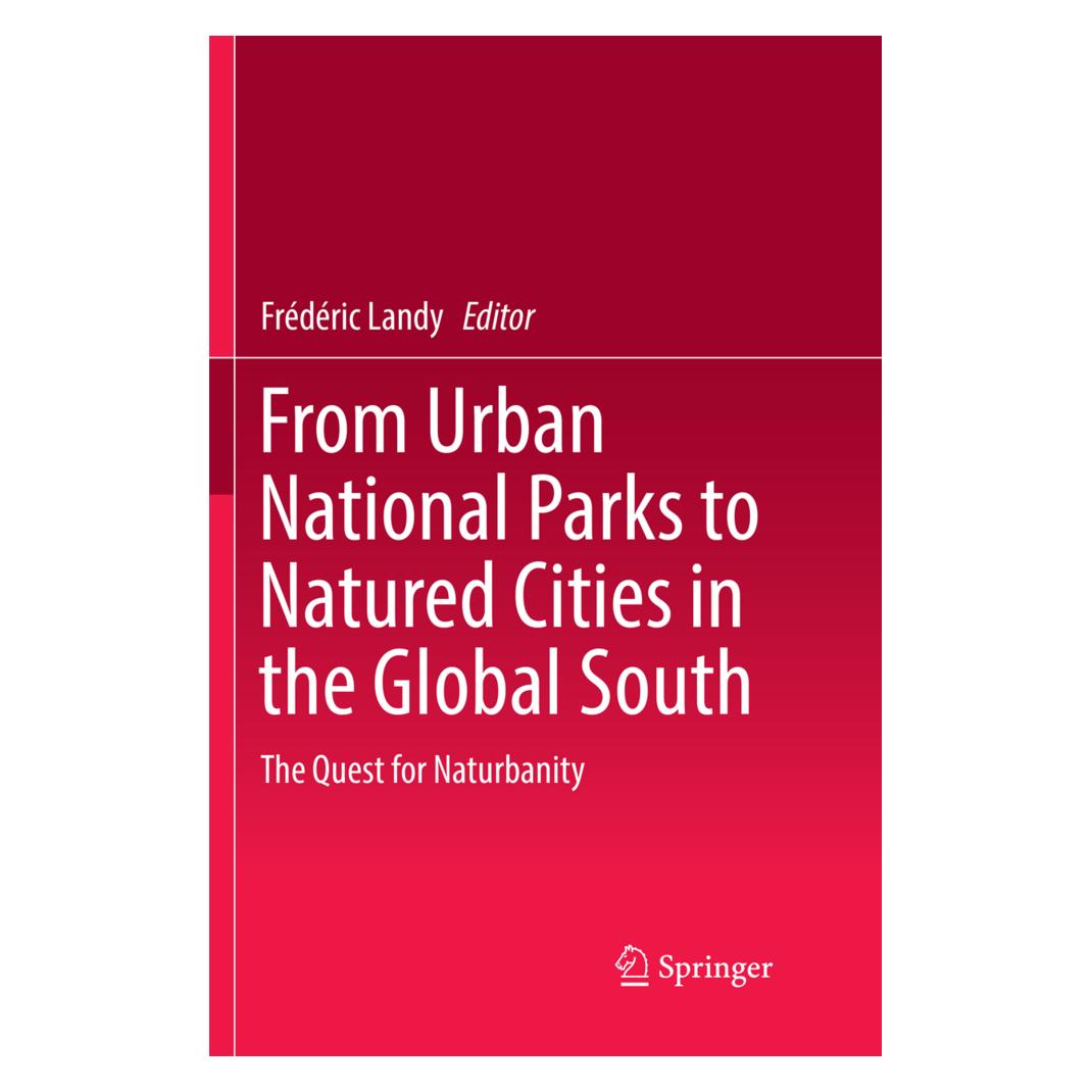 Springer From Urban National Parks to Natured Cities in the Global South (Englisch, Softcover, Frédéric Landy) (56091215)