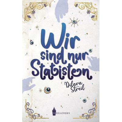 Wir sind nur Statisten, Taschenbuch von Dilara Streil, Nova MD