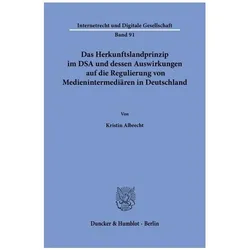 Das Herkunftslandprinzip im DSA und dessen Auswirkungen auf die Regulierung von Medienintermediären, Fachbücher von Kristin Albrecht