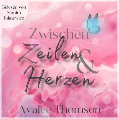 Zwischen Zeilen und Herzen - Avalee Thomson, Audio, 4099995693584