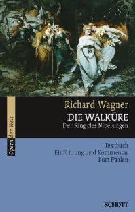 Kurt Pahlen - Die Walküre: Der Ring des Nibelungen. WWV 86 B. Textbuch/Libretto.: Der Ring des Nibelungen. Textbuch, Einführung und Kommentar (Opern der Welt) - Preis vom 19.10.2026 19:33:35 h