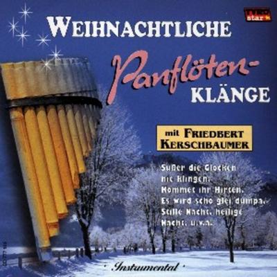 Weihnachtliche Panflötenklänge - Friedbert Kerschbaumer, CD